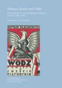 Schwert, Kreuz und Adler : Die Ästhetik des nationalistischen Diskurses in Polen (1926-1939) (Veröffentlichungen des Deutschen Polen-Instituts, Darmstadt 32) （1., Aufl. 2014. 584 S. 1 Tabellen, 1 Ktn., 102 Abb. 24 cm）