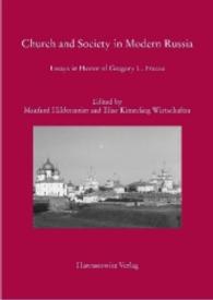 Church and Society in Modern Russia : Essays in Honor of Gregory L. Freeze （1., Aufl. 2015. X, 238 S. 12 Tabellen, 1 Abb. 24 cm）