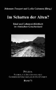 Im Schatten der Alten? : Ideal und Lebenswirklichkeit im römischen Griechenland (PELEUS 71) （Auflage. 2016. 193 S. 82 Abb., 1 Tabellen, 7 Ktn. 24 cm）