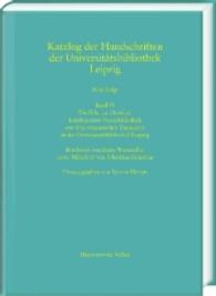 Die Rifaiya (Refaiya). Katalog einer Privatbibliothek aus dem osmanischen Damaskus in der Universitätsbibliothek Leipzig (Katalog der Handschriften der Universitäts-Bibliothek Leipzig, NF Bd.4) （2016. LXI, 397 S. 24 cm）