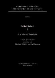 Salis-Livisch I. : J. A. Sjögrens Manuskript (Veröffentlichungen der Societas Uralo-Altaica Bd.88) （2016. 392 S. 1 Tabellen, 17 Abb. 24 cm）