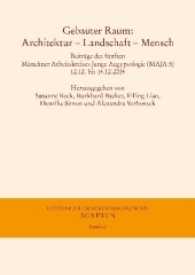 Gebauter Raum: Architektur - Landschaft - Mensch : Beiträge des fünften Münchner Arbeitskreises Junge Aegyptologie (MAJA 5), 12.12. bis 14.12.2014 (Göttinger Orientforschungen, IV. Reihe: Ägypten .62) （2016. 224 S. 5 Schaubilder, 6 Tabellen, 46 Abb., 1 Ktn. 24 cm）