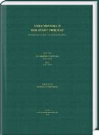 Urkundenbuch der Stadt Zwickau Tl.1/1 : Die urkundliche Überlieferung 1118-1485. 1118-1399 (Codex Diplomaticus Saxoniae 21,1) （2016. XXIV, 351 S. 8 Abb. 30.4 cm）