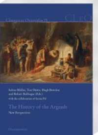 The History of the Argeads : New Perspectives (Classica et Orientalia .19) （2017. VI, 304 S. 19 Abb., 5 Tabellen, 2 Schaubilder. 24 cm）