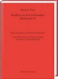 Studien zu den Urkunden Heinrichs V. : Herausgegeben von Martina Hartmann unter Mitarbeit von Sarah Ewerling und Anna Claudia Nierhoff (Monumenta Germaniae Historica, Studien und Texte .63) （2017. XII, 148 S. 1 Tabellen, 7 Abb. 21.8 cm）