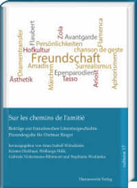Sur les chemins de l'amitié : Beiträge zur französischen Literaturgeschiche. Freundesgabe für Dietmar Rieger (culturae .17) （Aufl. 2017. VII, 216 S. 7 Abb. 24 cm）