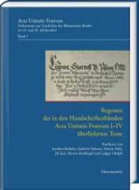 Acta Unitatis Fratrum. Dokumente zur Geschichte der Böhmischen Brüder im 15. und 16. Jahrhundert (Acta Unitatis Fratrum. Dokumente zur Geschichte der Böhmischen Brüder im 15. und 16. Jahrhundert .1) （2018. 524 S. 24 Abb., 6 Tabellen. 24 cm）