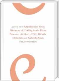 Administrative Texts: Allotments of Clothing for the Palace Personnel : (Archive L. 2769). With the collaboration of Gabriella Spada (Archivi Reali di Ebla. Testi .20) （2018. XVIII, 330 S. 1 SW-Abb., 48 Taf. 29.7 cm）