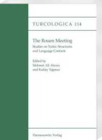 The Rouen Meeting : Studies on Turkic Structures and Language Contacts (Turcologica .114) （2018. X, 328 S. 19 Diagr., 12 Abb., 92 Tabellen. 24 cm）