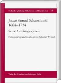 Justus Samuel Scharschmid (1664-1724). Seine Autobiographien, m. 1 CD-ROM : Herausgegeben und eingeleitet von Sebastian W. Stork (Hallesche Quellenpublikationen und Repertorien .16) （2023. 312 S. 23 cm）