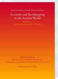 Legal Documents in Ancient Societies : Accounts and Bookkeeping in the Ancient World (Philippika 55,2) （2020. XVI, 324 S. Abb. 24 cm）