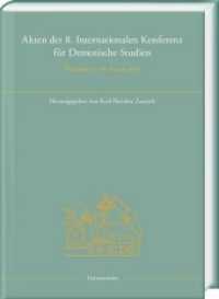 Akten der 8. Internationalen Konferenz für Demotische Studien : Würzburg 27.-30. August 2002 （2019. XIV, 190 S. 1 Abb., 4 Diagramme, 15 Tabellen, 4 Tafeln. 29.7 cm）