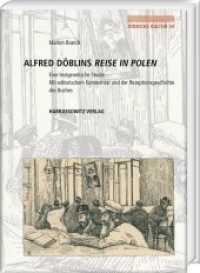Alfred Döblins Reise in Polen : Eine textgenetische Studie. Mit editorischem Kommentar und der Rezeptionsgeschichte des Buches (Jüdische Kultur, Studien zur Geistesgeschichte, Religion und Literatur 34) （2020. XVIII, 240 S. 8 Abb. 24 cm）