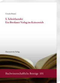 S. Schottlaender. Ein Breslauer Verlag im Kaiserreich (Buchwissenschaftliche Beiträge 101) （2020. 196 S. Abb. 24 cm）