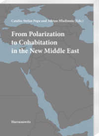 From Polarization to Cohabitation in the New Middle East （2020. VI, 128 S. 1 Ktn., 2 Abb., 1 Tabellen. 24 cm）