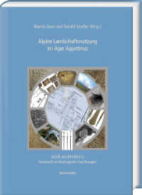 Alpine Landschaftsnutzung im Ager Aguntinus (Ager Aguntinus 5) （2022. VIII, 194 S. 136 Abb., 10 Tabellen. 29.7 cm）