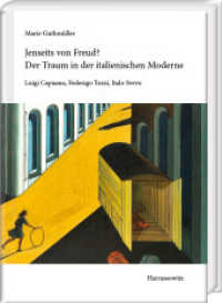 Jenseits von Freud? Der Traum in der italienischen Moderne : Luigi Capuana, Federigo Tozzi, Italo Svevo （2021. VIII, 416 S. 24 cm）