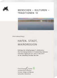 Hafen, Stadt, Mikroregion (Menschen - Kulturen - Traditionen 18) （2022. XIV, 154 S. 81 Abb., 5 Tafeln. 29.7 cm）