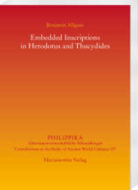 Embedded Inscriptions in Herodotus and Thucydides (Philippika 157) （2022. VIII, 198 S. 24 cm）