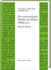Der neuaramäische Dialekt von Midyat (Mi yoyo) : Band II: Glossar. mit Nikita Kuzin (Semitica Viva 64) （2023. XV, 407 S. 24 cm）