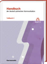 Von LITERATUR bis POLITIK : Handbuch der deutsch-polnischen Kommunikation. Teilband 2. Mit Übersetzungen von Bernhard Hartmann und Andreas Volk (Studien zur Multikulturalität 1,2) （2022. X, 328 S. 24 cm）