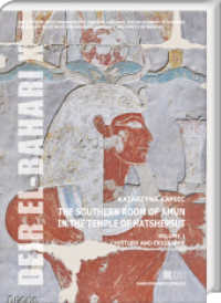The Southern Room of Amun in the Temple of Hatshepsut. Volume 1: History and epigraphy : With an appendix Multidisciplinary Project of Conservation and Restoration of the Southern Room of Amun by Izabela Uchman (Deir el-Bahari 10) （2023. XXXVIII, 206 S. 109 ill., 4 tables, 8 supplements. 29.7 cm）