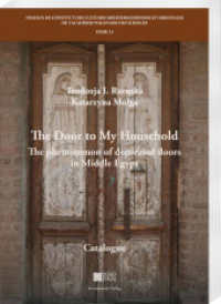 The Door to My Household : The phenomenon of decorated doors in Middle Egypt (Travaux de l'Institut des Cultures Méditerranéennes et Orientales de l'Académie Polonaise des Sciences) （2025. 97 S. 40 ill. 29.7 cm）