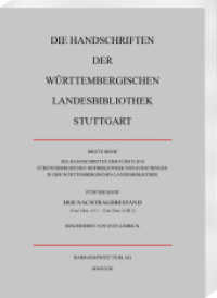 Die Handschriften der Fürstlich Fürstenbergischen Hofbibliothek Donaueschingen in der Württembergischen Landesbibliothek (Die Handschriften der Württembergischen Landesbibliothek Stuttgart. Dritte Reihe 5) （2023. XXXIV, 278 S. 28 cm）