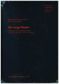 Die 'ewige Wunde' : Beiträge zu einer Kulturgeschichte unheilbarer Wunden in der Vormoderne (Wolfenbütteler Forschungen 174) （2023. 280 S. 26 s/w-Abb., 7 Farb-Abb. 24 cm）