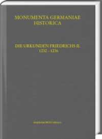 Die Urkunden Friedrichs II., 2 Teile : Teil 7: 1232-1236 (MGH - Die Urkunden der deutschen Könige und Kaiser 14,7) （2024. CXX, 1188 S. 32 Abb. 29 cm）