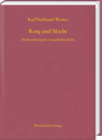 Rang und Macht : Die Entstehung des europäischen Adels (MGH - Schriften 81) （2024. CXVI, 634 S. 22.7 cm）