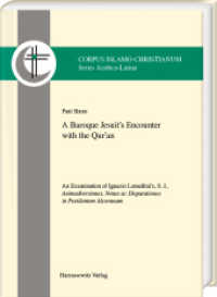 A Baroque Jesuit's Encounter with the Qur'an : An Examination of Ignazio Lomellini's, S. J., Animadversiones, Notae ac Disputationes in Pestilentem Alcoranum (Corpus Islamo-Christianum. Arabica Latina 3) （2023. 206 S. 19 ill., 1 table. 24 cm）