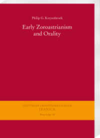Early Zoroastrianism and Orality (Göttinger Orientforschungen, III. Reihe: Iranica. Neue Folge 20) （2023. XXIII, 309 S. 24 cm）