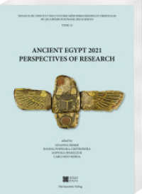 Ancient Egypt 2021 : Perspectives of Research (Travaux de l'Institut des Cultures Méditerranéennes et Orientales de l'Académie Polonaise des Sciences) （2023. 246 S. 85 ill., 16 tables. 29.7 cm）