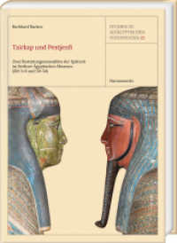 Tairkap und Pestjenfi : Zwei Bestattungsensembles der Spätzeit im Berliner Ägyptischen Museum (ÄM 3-6 und 50-54) (Studien zum Altägyptischen Totenbuch 22) （2024. XVI, 538 S. 1 Tabelle, 71 Tafeln. 29.7 cm）