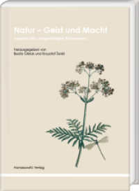 Natur - Geist und Macht : Aspekte des vielgestaltigen Phänomens （2023. XXIV, 728 S. 27 Abb. 24 cm）