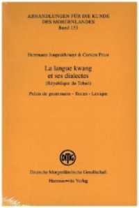 La langue kwang et ses dialectes (République du Tchad) : Précis de grammaire - Textes - Lexique (Abhandlungen für die Kunde des Morgenlandes 133) （2023. 192 S. 22 cm）