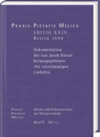 Johann Crüger: PRAXIS PIETATIS MELICA. Edition und Dokumentation der Werkgeschichte : Band. II, Teil 1,2: EDITIO XXIV. Berlin 1690. Dokumentation der von Jacob Hintze herausgegebenen 392 vierstimmigen Liedsätze （2024. XXIV, 460 S. 3 Abb. 27.5 cm）
