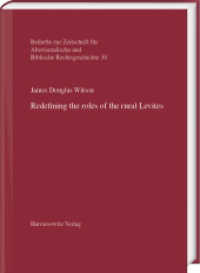 Redefining the roles of the rural Levites (Beihefte zur Zeitschrift für Altorientalische und Biblische Rechtsgeschichte 30) （2024. 232 S. 24 cm）
