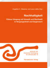 Nachhaltigkeit. Chinas Umgang mit Umwelt und Nachwelt in Vergangenheit und Gegenwart : 1:0 (Jahrbuch der Deutschen Vereinigung für Chinastudien 19) （2025. 24 cm）