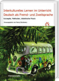 Interkulturelles Lernen im Unterricht Deutsch als Fremd- und Zweitsprache : Konzepte, Methoden, didaktische Praxis (Studien zur Multikulturalität 10) （2024. VIII, 240 S. 9 Abb., 7 Tabellen. 24 cm）