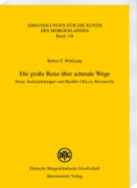 Die große Reise über schmale Wege. Soras Aufzeichnungen und Bash s "Oku no Hosomichi" (Abhandlungen für die Kunde des Morgenlandes 138) （2025. VI, 248 S. 1 Abb. 22 cm）