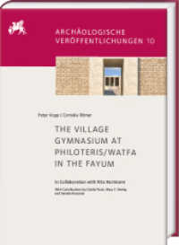 The Village Gymnasium at Philoteris/Watfa in the Fayum (Archäologische Veröffentlichungen des Deutschen Archäologischen Instituts 10) （2025. X S. 109 ill. 29.7 cm）