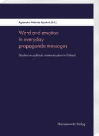 Word and emotion in everyday propaganda messages : Studies on political communication in Poland
