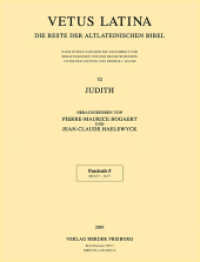 Vetus Latina Fasc.5 : Jdt 8,33 - 11,17 (Vetus Latina 7/2) （1. Auflage. 2019. 80 S. 315.00 mm）