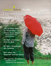Die einfachen und die guten Dinge : Das Themenheft von einfach leben （1. Auflage. 2013. 35 S. 280.00 mm）
