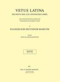 Evangelium secundum Marcum Fasc.6 : Fasc. 6 Mc 8,11 - 9,46 (Vetus Latina 17) （2016. 80 S. 315 mm）