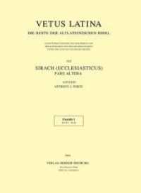 Sirach (Ecclesiasticus) - Pars altera : Fascicle 1 Sir 25,1 - 28,24 (Vetus Latina 11/2) （2014. 80 S. 315 mm）