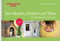 Von Häusern, Fenstern und Türen : Ein dialogisches Fotobuch. Mit Begleitheft. （1. Auflage. 2018. 128 S. durchgehend farbige Fotos. 148.00 x 210.00 mm）