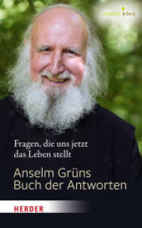 Anselm Grüns Buch der Antworten : Fragen, die uns jetzt das Leben stellt （1. Auflage, Erweiterte Ausgabe. 2021. 304 S. 200.00 mm）